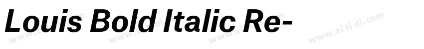 Louis Bold Italic Re字体转换 Louis Bold Italic Re字体转换